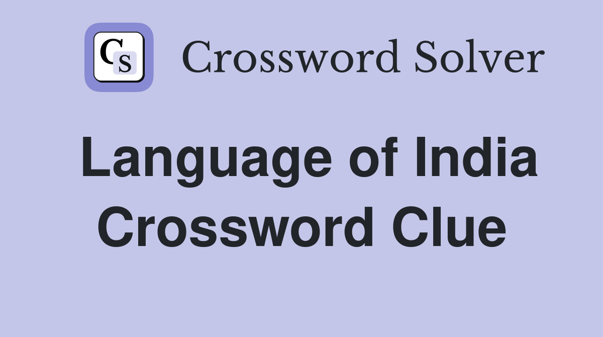 Language of India - Crossword Clue Answers - Crossword Solver